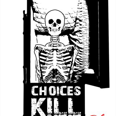 Choices Kill, Choose Wisely Thumbnail