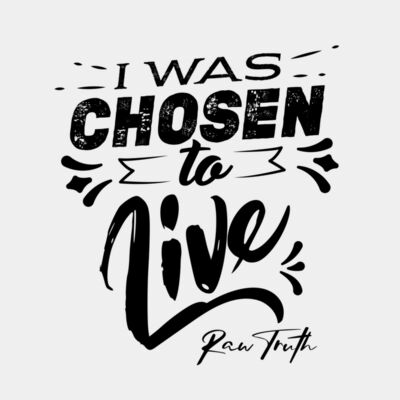 I was chosen to live (black design) Thumbnail